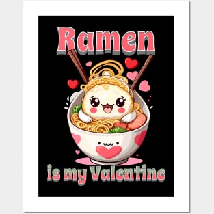 Valentines day Ramen is my Valentine Posters and Art